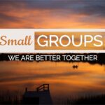 A poster advertising the church program called small groups.